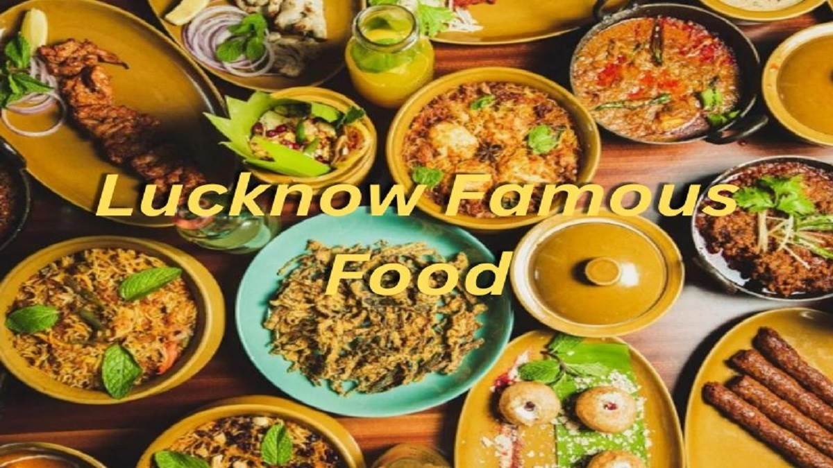 Lucknow Famous Food